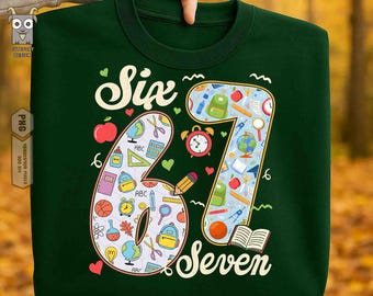 School Six Seven Png, 67 Png, I Survived 67 Six Seven Days Of School Png, 67 Png for Teachers Png, 67 Students Png, Teacher Humor Png