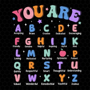 Peut inclure: Un tableau d'alphabet coloré avec les mots "You Are" en haut. Chaque lettre de l'alphabet est associée à un adjectif positif, comme "Acceptant", "Brave", "Créatif" et "Dédié".