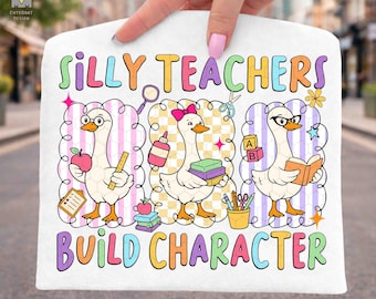Silly Teachers Build Character Png, Silly Goose Teacher, Silly Goose Book Png, Back To School Png, Teacher Appreciation, First Day of School