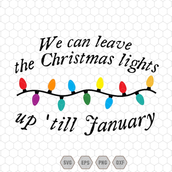 We Can Leave the Christmas Lights up Till January Etsy