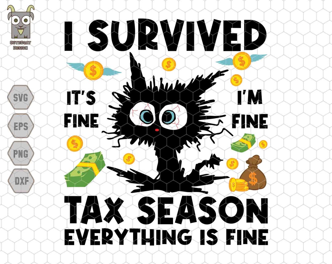 I Survived Tax Season Svg It s Fine I m Fine Svg Everything Is Fine i-survived-tax-season-svg-it-s-fine-i-m-fine-svg-everything-is-fine