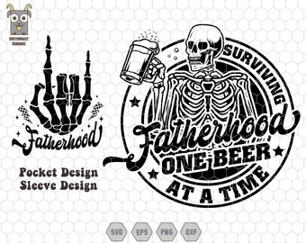 Surviving Fatherhood One Beer At A Time Svg, Fatherhood Svg, Beer Day Svg, Father's Day Svg, Funny Dad Svg, Beer Dad Svg, Skeleton Hand