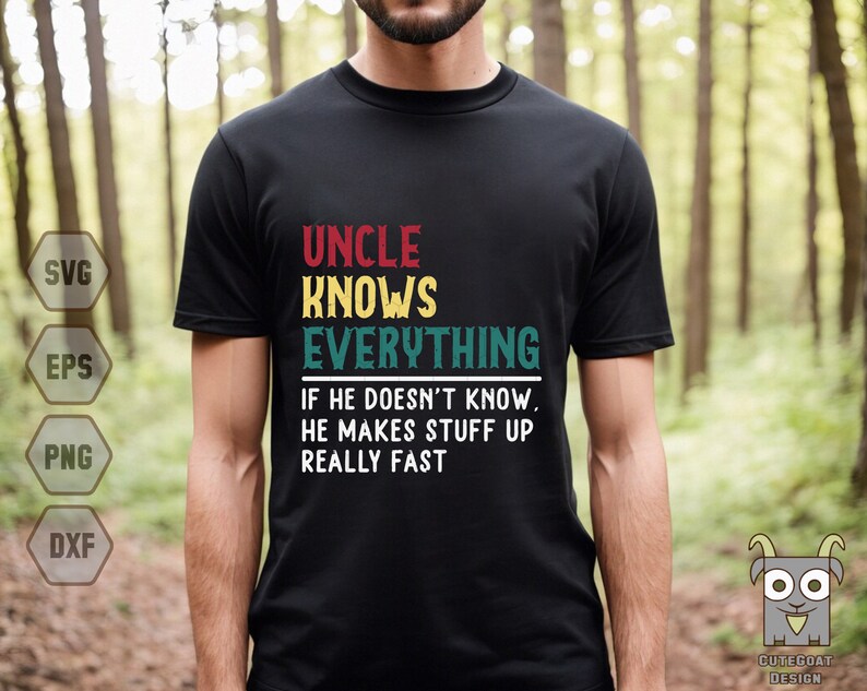 Może przedstawiać: Czarny T-shirt z napisem "Uncle Knows Everything. If he doesn't know, he makes stuff up really fast." w kolorowych retro literach.