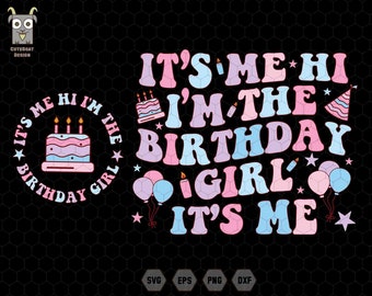 It's Me Hi I'm The Birthday Girl It's Me Svg, Birthday Svg, Birthday Girl Gift, Birthday Girl Svg, Happy Birthday Svg, Groovy Wavy Stacked