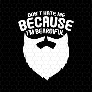 Puede incluir: Texto blanco sobre fondo negro que dice "No me odies porque tengo barba". Debajo del texto hay una silueta de barba blanca.