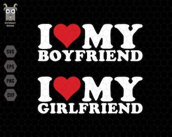 I Love My Girlfriend Svg, I Heart My Boyfriend Svg, Couple Shirt, Valentine's Day Svg, Valentine Gift Shirt, Valentine Heart, Cute Valentine