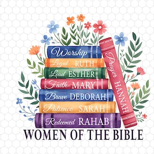 Women Of The Bible Png, Bible Verse Png, Christian Book Png, Religious Jesus Png, Faith Png, Christianity for Women, Spring Floral Png, God