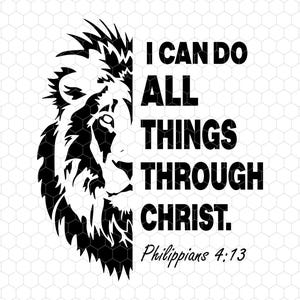 I Can Do All Things Through Christ Svg, Religious Svg, Christian Svg, Jesus Svg, Lion Christian Svg, Bible Verse Svg, Pray Christian Cross