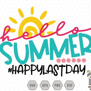 Hello Summer Svg, Happy Last Day Of School Svg, Schools Out For Summer Svg, End Of the School Year Svg, Teacher Summer Svg, Summer Svg