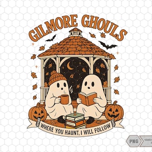 May include: A vintage-style illustration features two ghost figures in a gazebo, with the text "Gilmore Ghouls." One ghost wears a beanie and holds a mug, while the other reads a book. Pumpkins and autumn leaves surround them, with the phrase "Where you haunt, I will follow."