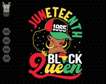 Juneteenth Black Queen Svg Png, Melanin Svg, African American, Black History Month, Black Woman Svg, Juneteenth 1865 Svg, Afro Woman Svg