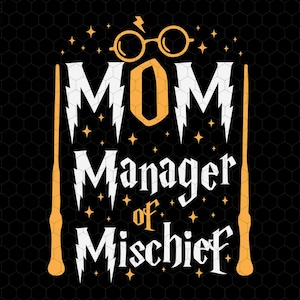 Mom Manager Of Mischief Svg, Mothers Day Gift, Family Vacation Shirts, Magical Mom Shirt, Mom Outfit, Gift for Mom, Fantastic Mama,Magic Mom