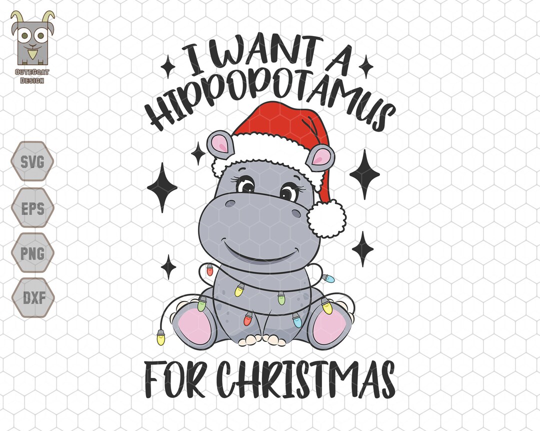 I Want A Hippopotamus for Christmas Svg, Hippo Christmas Svg, Merry