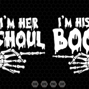Halloween Couple Svg, I&#39;m Her Boo, I&#39;m His Ghoul Svg, Halloween Matching Shirt Svg, Couple Funny Svg, Halloween Party Svg, Couple Gifts Svg