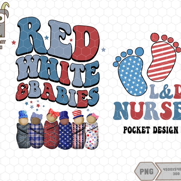 Red White & Babies Png, Fourth of July Nurse Png, American Nurse Png, Labor and Delivery, Swaddled Babies Png, Nurses Gift, Baby Nurse Png