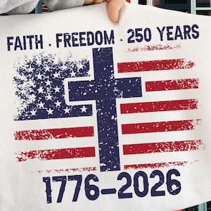 Trofrihet 250 år Svg, 1776 2026, Kristen Jesus, 250:e självständighetsdagen, Grattis på 250-årsdagen USA Svg, USA 250 år, 4 juli Svg