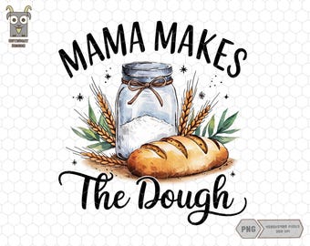 Mamá hace la masa (Png), Despertar y hornear (Png), En mi época de masa madre (Png), Pan horneado divertido (Png), Regalo para mamá horneando, Chiste de panadero (Png), Regalo para mamá