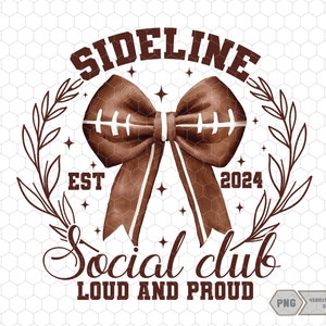 Sideline Social Club Png, Loud And Proud Png, Football Coquette Bow Png, American Football Png, Football Season Png,Girly Football Png,Sport