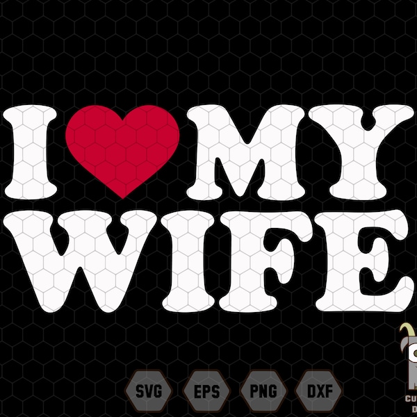 I Heart My Wife Svg, Love My Wife Svg, Husband Saying Svg, Husband Gift, Gift For Wife, Husband and Wife, Family Design Svg, Father Day Svg