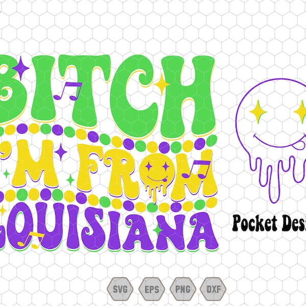 B * tch I'm From Louisiana Svg, Faux Sequin Karneval Png, Fleur De Lis Svg, Karneval Karneval Svg, Fat PVC