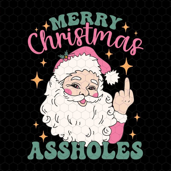 Merry Christmas Assholes Svg, Funny Pink Santa Claus Svg, Sarcastic Christmas Svg, Christmas Vacation Svg, Movies Christmas Svg, Groovy Xmas