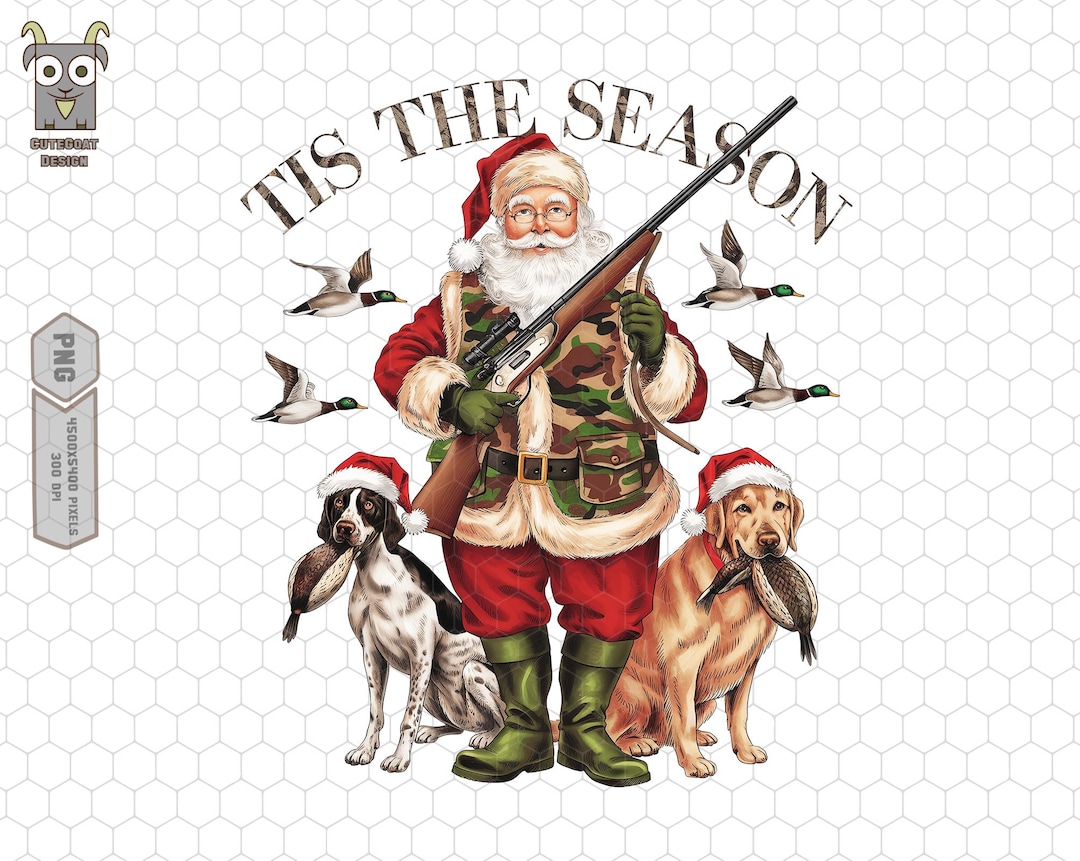 Tis the Season Png, Santa Duck Hunting Png, Santa Hunting Png