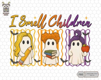 May include: A Halloween-themed graphic with the text "I Smell Children" above three ghost characters. Each ghost has different hair and holds a pencil, books, and an apple. Bats and stars decorate the background.
