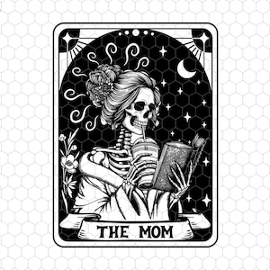 Die Mom Tarot Karte SVG, Frau Skelett Mutter SVG, Happy Mother's Day SVG, Mom Life Bundle, Witchy Vibes Celestial Skull Mama