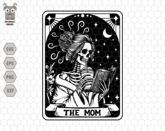 Die Mom Tarot Karte SVG, Frau Skelett Mutter SVG, Happy Mother's Day SVG, Mom Life Bundle, Witchy Vibes Celestial Skull Mama