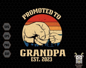 Promoted To Grandpa Est 2023 Svg, Grandpa Est 2023 Svg,New Grandpa Svg, Baby Shower,Baby Foot Print Svg,My 1st Father Day, Papa Svg, Grandpa