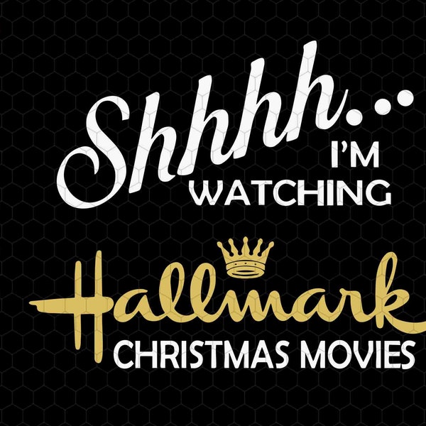 I'm Watching Hallmark Christmas Movies SVG, Merry Christmas Svg, Christmas Movie Svg, Christmas Quotes Svg, Christmas Shirt, Christmas decor