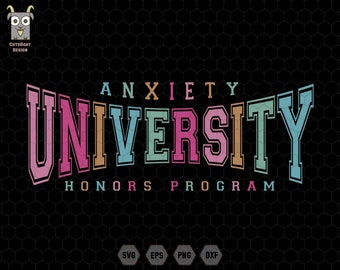Anxiety Society Honors Program Svg,  Sarcastic Svg, High School Svg, Funny Shirt Svg, Mental Health, Anxiety Awareness Svg, Anxiety Support