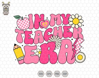 In My Teacher Era Svg, Back To School Svg, Teacher Appreciation, Teacher Life Svg, Teacher Era Svg, Hello School Shirt, Pink Teacher Png
