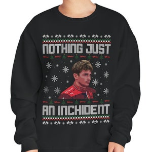 シャルル・ルクレール Nothing Just An Inchident 醜いクリスマスセーター ユニセックス NuBlend® クルーネック スウェットシャツ、F1 スウェットシャツ、レース、モータースポーツ