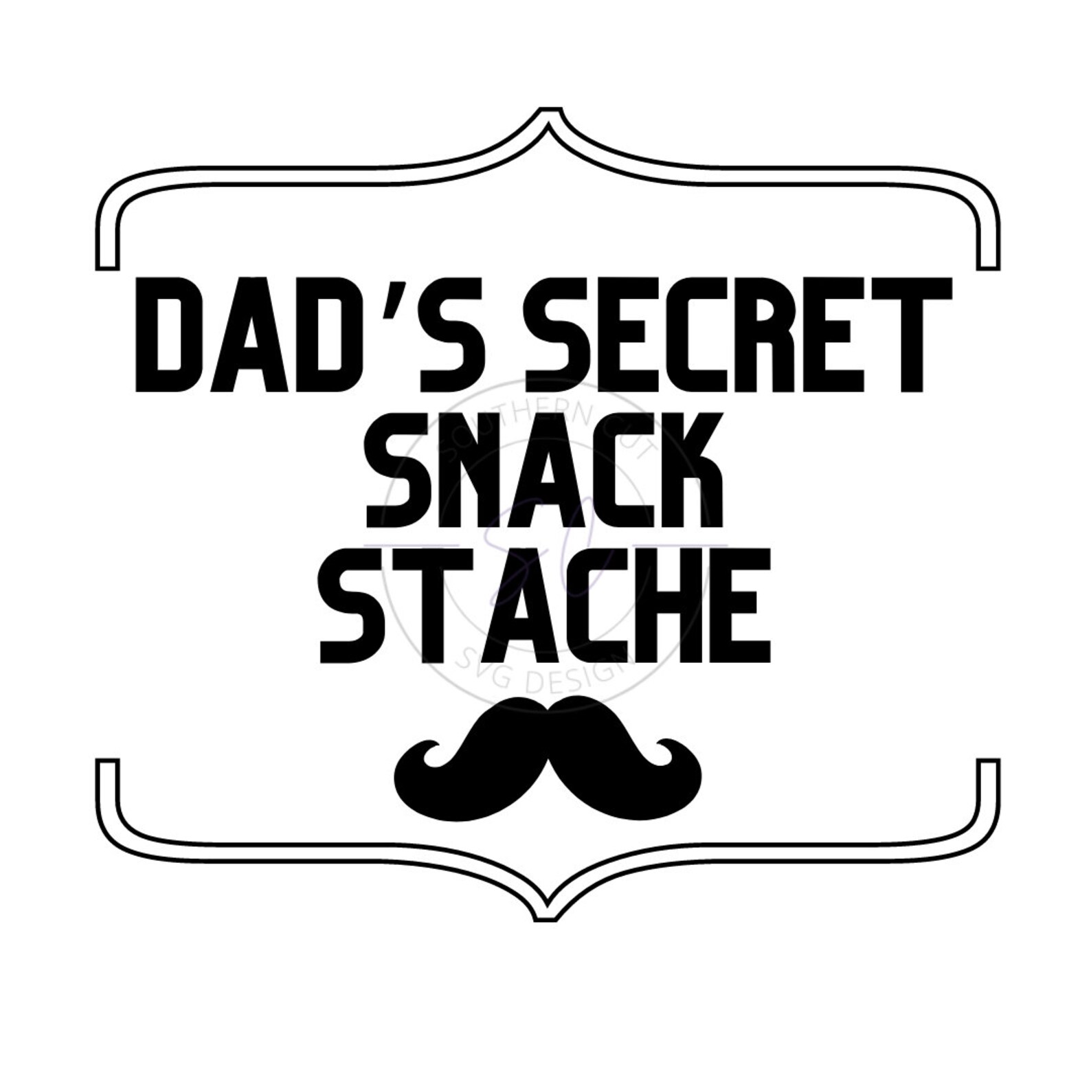 Dad's Secret Stache SVG - SVG/PNG Design -dad Svg - Etsy