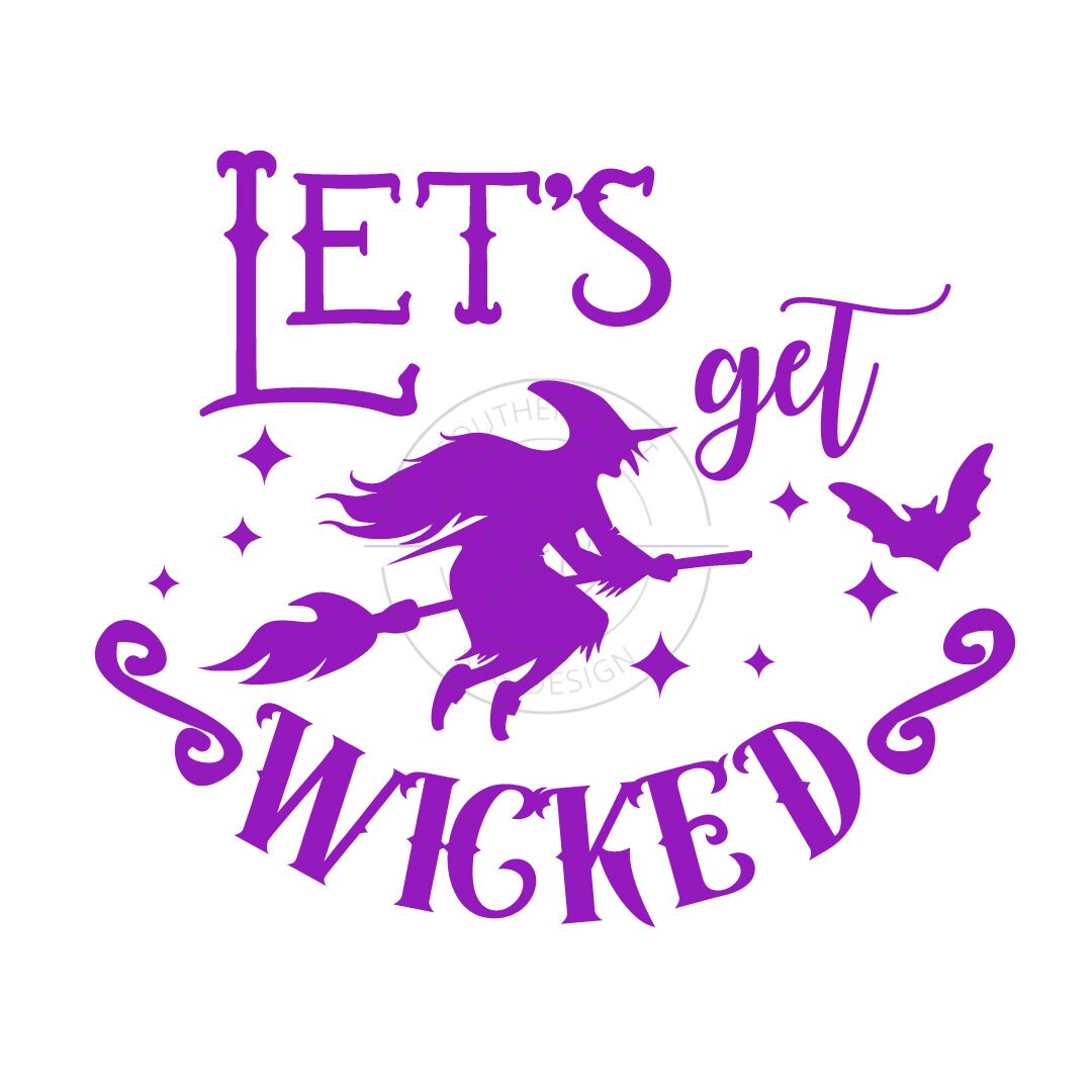 Let's Get Wicked SVG - SVG/PNG Design - Halloween Svg - Etsy