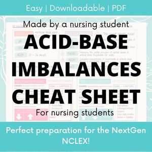 Acid-Base Imbalance Cheat Sheet! Made By a Nursing Student FOR Nursing Students!