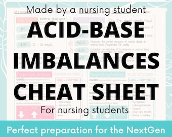 Acid-Base Imbalance Cheat Sheet! Made By a Nursing Student FOR Nursing Students!
