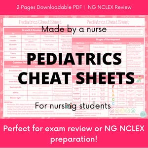 May include: A pink and white printable cheat sheet for nursing students studying pediatrics. The cheat sheet includes information on growth and development, common pediatric diseases, stages of development, and nursing care. The text "Made by a nurse" and "Pediatrics Cheat Sheets" is featured on the sheet.