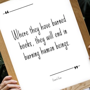 Where they have burned books... - Heinrich Heine - Printable Quote, wall art, digital, inspirational quote, positive quote