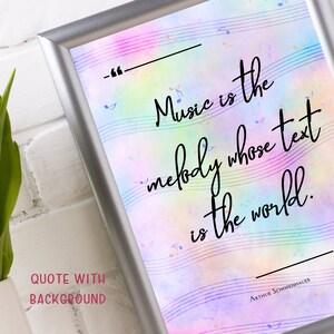 Music is the melody whose text is the world.   - Printable Quote w/ background, 2 text versions, inspirational quote, positive quote