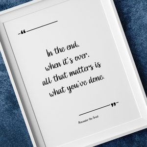 All that matters is what you&#39;ve done.  Alexander the Great.  Printable Wall Art - 2 Versions, Digital, Printable quote