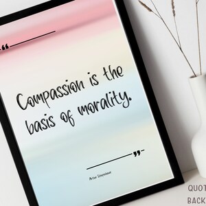 Compassion is the basis for morality - Printable Quote w/ background - Printable wall art, digital, inspirational quote, positive quote