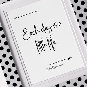 Each day is a little life - Arthur Schopenhauer - Printable Wall Art - 2 Versions, Digital, Printable quote