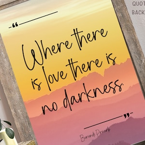 Where there is love there is no darkness - Burundi Proverb - Printable Wall art w/ background - 2 Text Versions, Digital, Printable quote