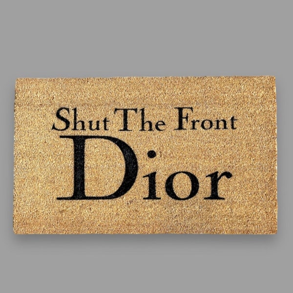 Custom "Shut The Front Door" Coir Doormat