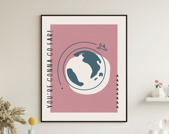 You&#39;re Gonna Go Far Digital Print, Wall Art, Trendy Wall Art, Home Decor, Poster, Phrase, Saying, Globe, Pink, Blue, Modern, Minimalist