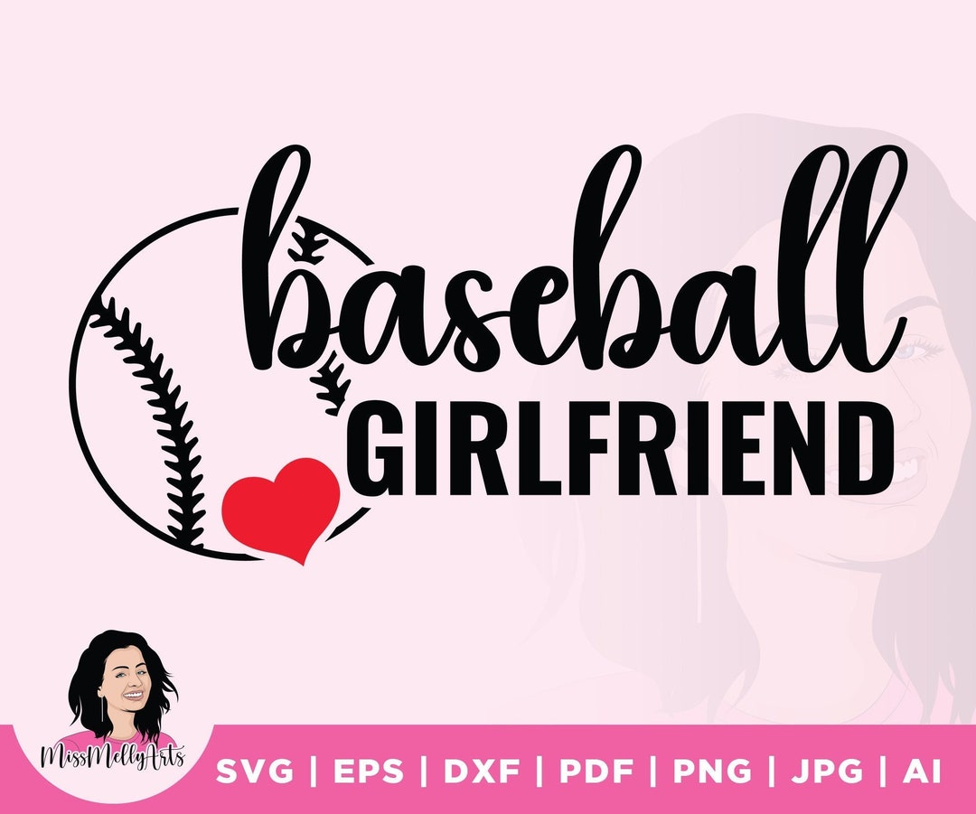 Baseball Girlfriend Svg Cute Baseball Girlfriend Shirt Svg Etsy