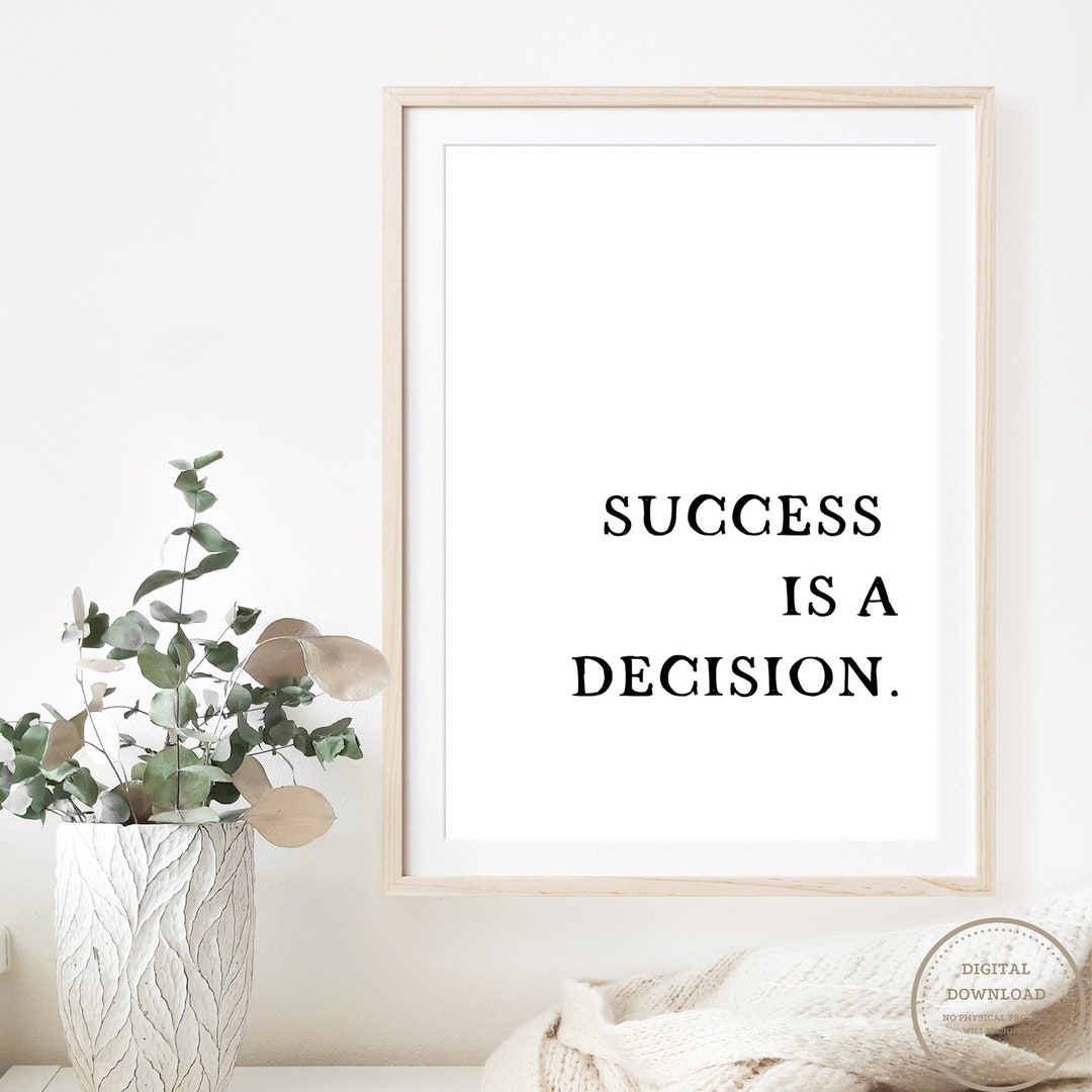 Success is Decision,inspirational Wall Art, Motivative, Quote Wall Art