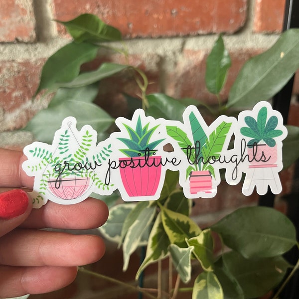 Plant Stickers, Die-Cut Plant Stickers, Water Bottle Stickers, Plant on Shelf Stickers, Funny Plant Stickers, Plant, Grow Positive Thoughts